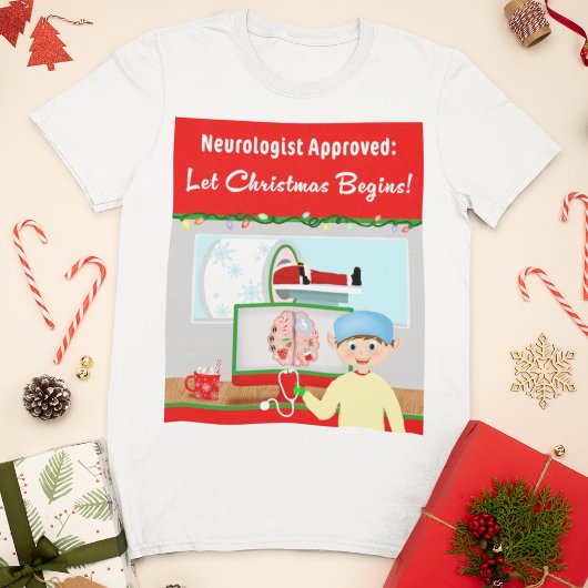 Neurologe genehmigt: Weihnachten beginnt Weihnacht T-Shirt
