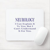 Neurologe Joke .. Erklären Sie nicht verstehen Mousepad (Mit Mouse)