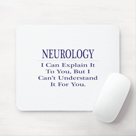 Neurologe Joke .. Erklären Sie nicht verstehen Mousepad (Mit Mouse)