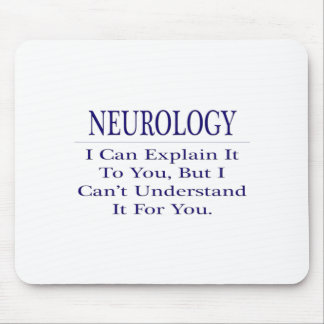 Neurologe Joke .. Erklären Sie nicht verstehen Mousepad
