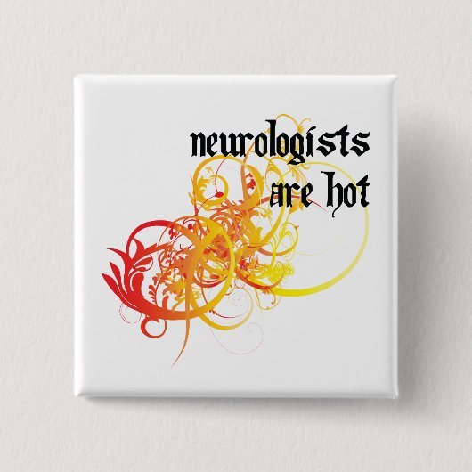 Neurologen sind heiß button (Vorderseite)