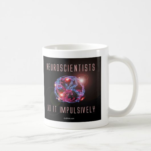 Neurologen tun es impulsiv kaffeetasse (Rechts)