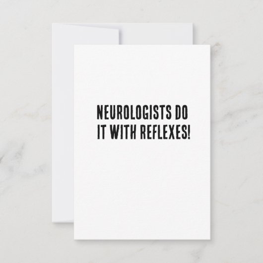 Neurologen tun es mit Reflexen! Dankeskarte (Vorderseite)