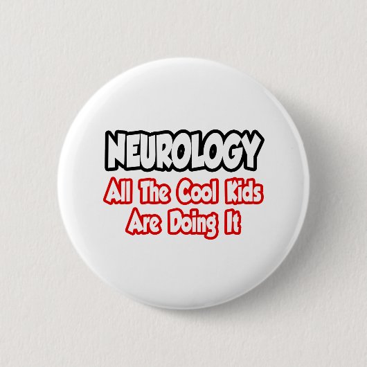 Neurologie... Alle Coolen Kinder Button (Vorderseite)