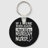 Neurologie Nurse Funny Nursing School & amp; Mediz Schlüsselanhänger (Vorderseite)