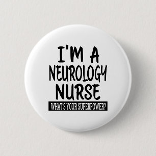 Neurologie Nurse Funny Nursing School and Medical  Button