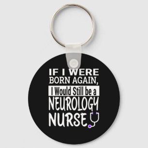 Neurologie Nurse Funny Nursing School and Medical Schlüsselanhänger