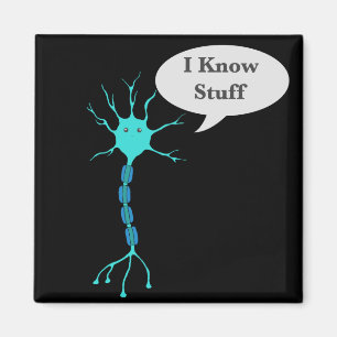 Neuron I Know Stuff Magnet