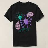 Neuron in Ihrer Nervenwissenschaft T-Shirt (Design vorne)