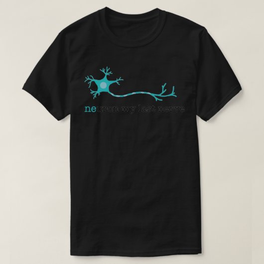 Neuron My Last Nerve III T-Shirt (Design vorne)