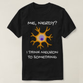 Neuroscience Puns Neuroscience Gift Funny Neurosc T-Shirt (Design vorne)