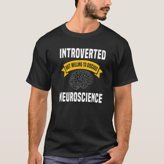 Neuroscientist Introverted Brain Neuroscience Biol T-Shirt (Vorderseite)