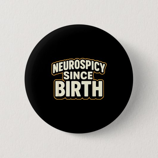 Neuroscy Since Birth – Funny Adhd Autism Neurodive Button (Vorderseite)