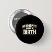 Neuroscy Since Birth – Funny Adhd Autism Neurodive Button (Vorne & Hinten)