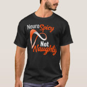 Neurospicie nicht unheimlich - neurodiverser Stolz T-Shirt (Vorderseite)