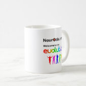 Neurovielfalt Willkommen in der Evolution Kaffeetasse (VorderseiteRechts)