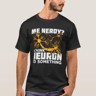 Neurowissenschaft Neurobiologie - Geschenk des Neu T-Shirt