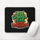 Neuschulische Jahr - dasselbe Zögern Mousepad (Mit Mouse)