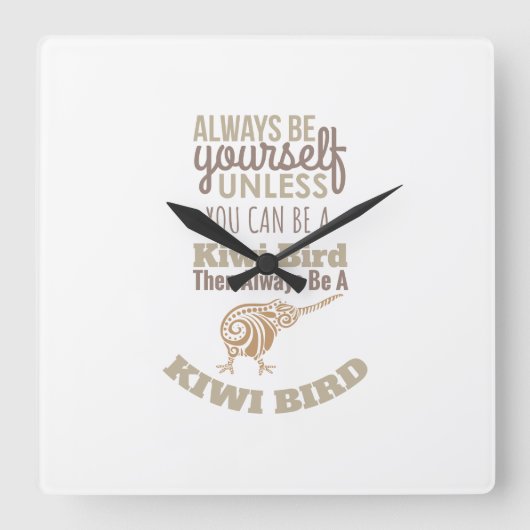 Neuseeland immer selbst Kiwi Bird Geschenkidee Quadratische Wanduhr (Vorderseite)
