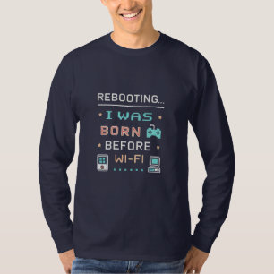 Neustart... Ich wurde vor Wi-Fi geboren Retro Pi T-Shirt