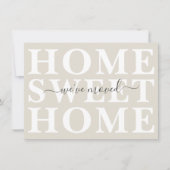 Neutral Beige Home Sweet Home We've Moved Ankündigung (Vorderseite)