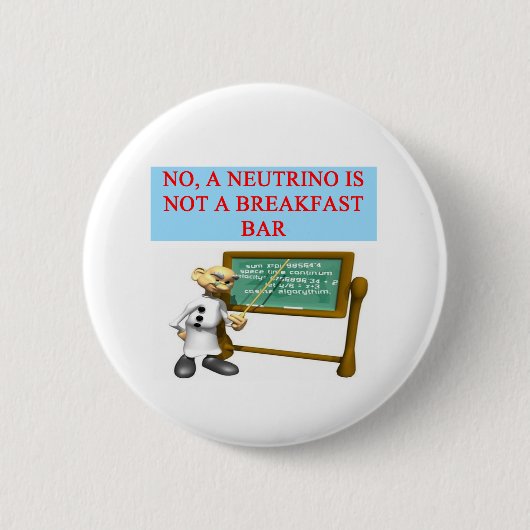 NEUTRINO-Quantenmechaniker-Physikwitz Button (Vorderseite)