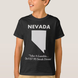Nevada - Spielen Sie ein... Ein Steak Dinner im We T-Shirt
