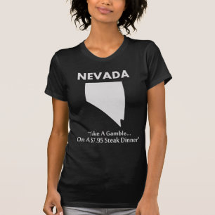Nevada - Spielen Sie ein... Ein Steak Dinner im We T-Shirt