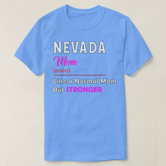 Nevada Stronger Mama T-Shirt (Design vorne)