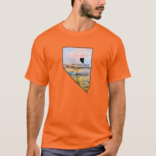Nevada zähmt mich nicht in einer sonnigen Landscha T-Shirt