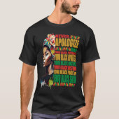 Never Apologize Black African Pride Black History T-Shirt (Vorderseite)