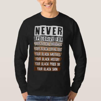 Never Apologize Black History Month BLM Melanin Pr T-Shirt