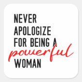 Never Apologize For Being A Powerful Woman Sticker (Vorderseite)