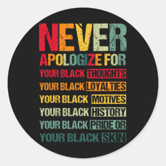 Never Apologize For Your Blackness Black History M Runder Aufkleber