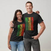 Never Apologize For Your Blackness Black History P T-Shirt (Unisex)