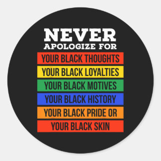 Never Apologize For Your Blackness - Black History Runder Aufkleber