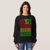 Never Apologize Your Black History Month African A Sweatshirt (Vorne ganz)