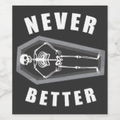 Never Better Dead Inside Skeleton Halloween Weinetikett (Einzelnes Label)