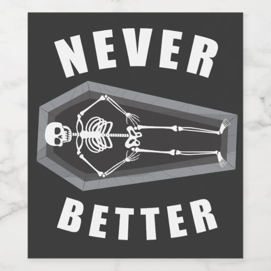 Never Better Dead Inside Skeleton Halloween Weinetikett (Einzelnes Label)
