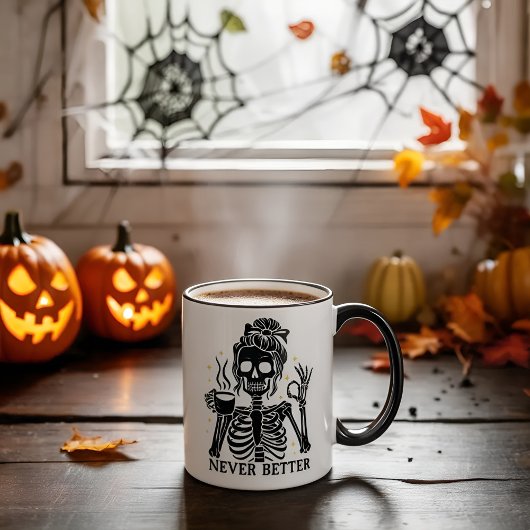 Never Better Skeleton  Funny Retro Halloween Mug  Tasse
