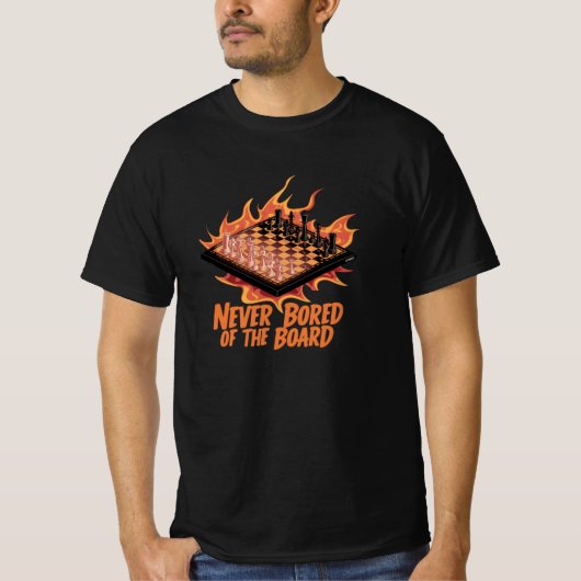 Never bored of the Board Chess T-Shirt (Vorderseite)