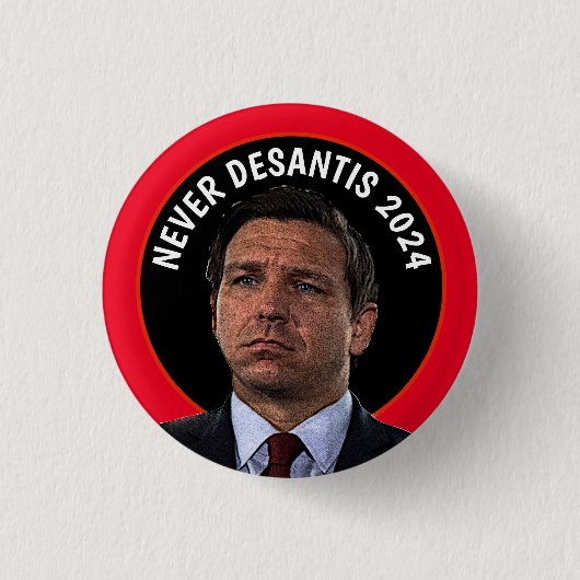 Never DeSantis 2024 Button (Vorderseite)