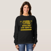 Never Dont Stop Squatting Workout Motivational Quo Sweatshirt (Vorne ganz)