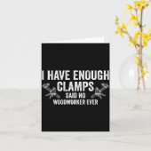 Never Enough Clamps Funny Joinery Woodworking Men Karte (Gelbe Blume)
