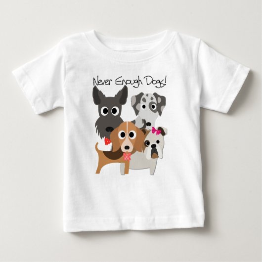 Never Enough Dogs Baby T-shirt (Vorderseite)