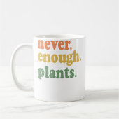 Never Enough Plants Gardening Funny Garden Kaffeetasse (Links)