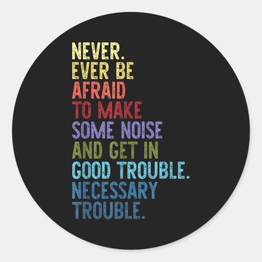 Never. Ever Be Afraid To Make Some Noise Runder Aufkleber (Vorderseite)