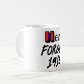 Never Forget 1915 Coffee Mug Kaffeetasse (Vorderseite Links)