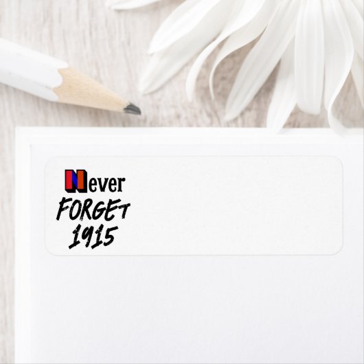 Never Forget 1915 Return Address Label (Insitu)