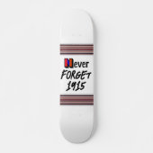 Never Forget 1915 Skateboard (Vorne)